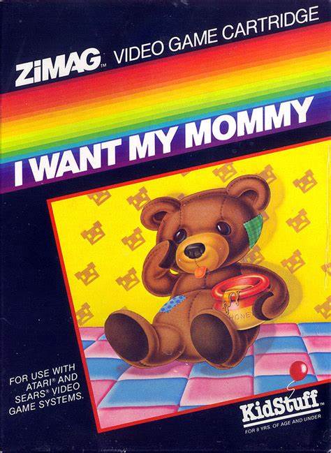 2600: I WANT MY MOMMY
