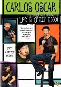 CARLOS OSCAR: LIFE IS CRAZY GOOD!